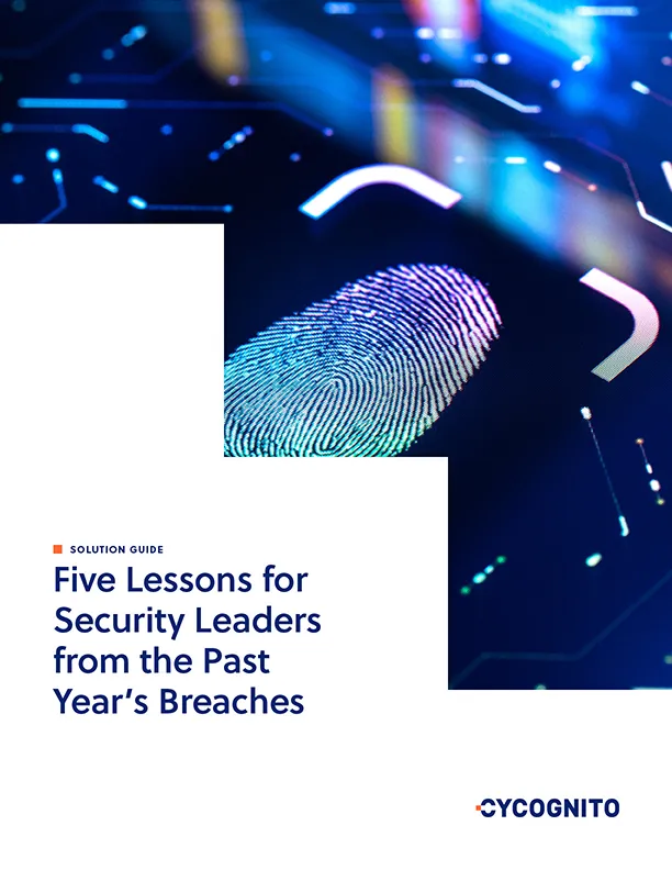 Five Lessons for Security Leaders from the Past Year’s Breaches