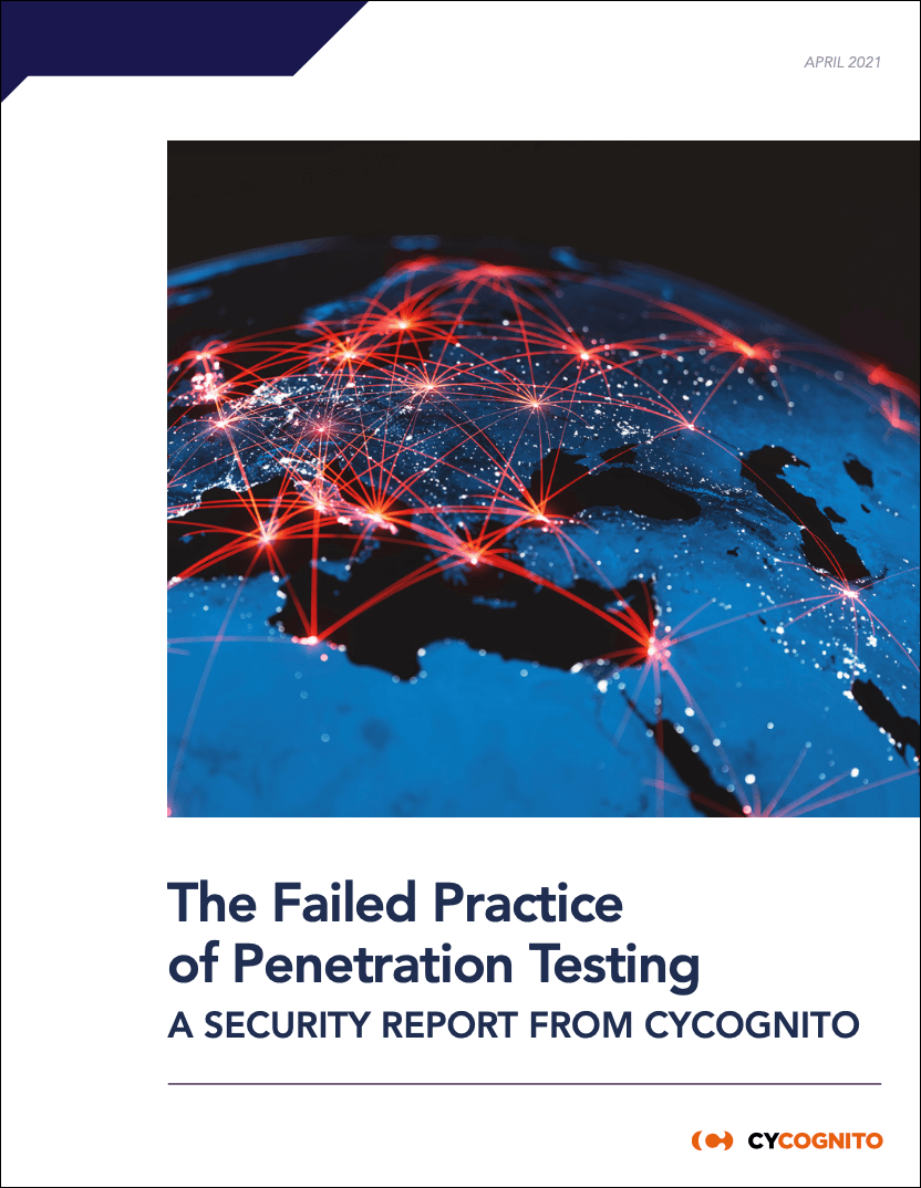 The Failed Practice of Penetration Testing: A Security Report from CyCognito