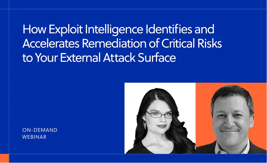 How Exploit Intelligence Identifies and Accelerates Remediation of Critical Risks to Your External Attack Surface