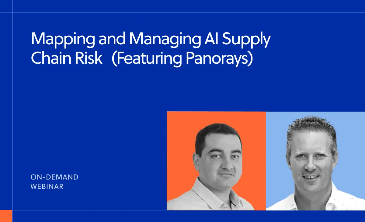 Mapping and Managing AI Supply Chain Risk (Featuring Panorays)