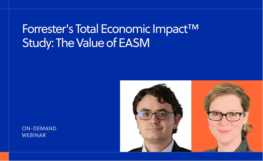 Forrester's Total Economic Impact™ Study: The Value of EASM